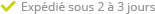 Expédié sous 2 à 3 jours Expédié sous 2 à 3 jours